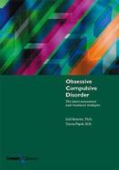 Obsessive Compulsive Disorder di Gail S. Steketee, Teresa Dr. Pigott edito da Compact Clinicals