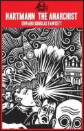 Hartmann the Anarchist: The Doom of the Great City di Fawcett E Douglas, Edward Fawcett edito da TANGENT BOOKS