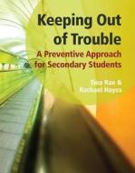 Keeping out of Trouble di Tina Rae edito da Routledge