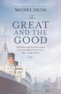 Great and the Good di Michel Deon edito da Gallic Books