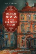 The Night Reporter di Vynnychuk Yuri Vynnychuk edito da Glagoslav Publications B.V.