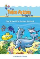 Take Action Child Handout Workbook di Allison Waters, Trisha Groth edito da Australian Academic Press