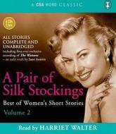 A Pair of Silk Stockings di Virginia Woolf, Jane Austen, Elizabeth Cleghorn Gaskell edito da CSA Word