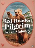 The Red-Headed Pilgrim di Kevin Maloney edito da TWO DOLLAR RADIO