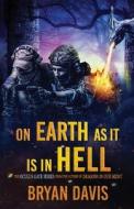 On Earth as It Is in Hell di Bryan Davis edito da MOUNTAIN BROOK INK