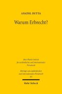 Warum Erbrecht? di Anatol Dutta edito da Mohr Siebeck GmbH & Co. K