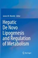 Hepatic De Novo Lipogenesis And Regulation Of Metabolism edito da Springer International Publishing Ag