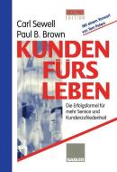 Kunden fürs Leben di Paul B. Brown edito da Gabler Verlag
