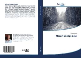 Mozart ünnepi miséi di Mohay Miklós edito da GlobeEdit