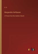 Margarethe Verflassen di A. H. edito da Outlook Verlag