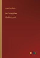 Das Gotteslehen di Ludwig Ganghofer edito da Outlook Verlag