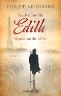 Mademoiselle Edith - Hymne an die Liebe di Christine Girard edito da Droemer Taschenbuch