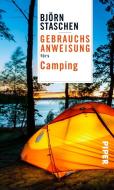 Gebrauchsanweisung fürs Camping di Björn Staschen edito da Piper Verlag GmbH