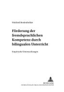 Förderung der fremdsprachlichen Kompetenz durch bilingualen Unterricht di Winfried Bredenbröker edito da Lang, Peter GmbH