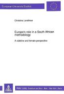Europe's Role in a South African Methodology di Christina Landman edito da Lang, Peter GmbH