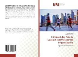 L'impact des Prix de Cession Internes sur les organisations di Romain Lecoq, Gabrielle Prémont edito da Editions universitaires europeennes EUE