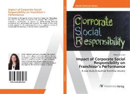 Impact of Corporate Social Responsibility on Franchisor's Performance di Deniz Cantutan edito da AV Akademikerverlag