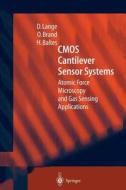 CMOS Cantilever Sensor Systems di H. Baltes, O. Brand, D. Lange edito da Springer Berlin Heidelberg