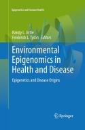 Environmental Epigenomics in Health and Disease edito da Springer Berlin Heidelberg