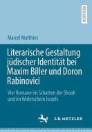 Literarische Gestaltung jüdischer Identität bei Maxim Biller und Doron Rabinovici di Marcel Matthies edito da Springer Berlin Heidelberg
