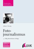 Fotojournalismus di Julian J. Rossig edito da Herbert von Halem Verlag