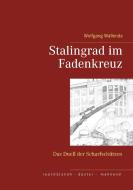 Stalingrad im Fadenkreuz di Wolfgang Wallenda edito da Books on Demand