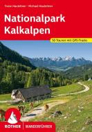Nationalpark Kalkalpen di Michael Hauleitner, Franz Hauleitner edito da Bergverlag Rother