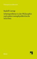 Scheinprobleme in der Philosophie und andere metaphysikkritische Schriften di Rudolf Carnap edito da Meiner Felix Verlag GmbH