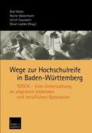 Wege zur Hochschulreife in Baden-Württemberg edito da VS Verlag für Sozialw.