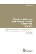 The Adaptation of Leadership Style to Corporate Change di Sonja Rösel Kiss edito da Südwestdeutscher Verlag für Hochschulschriften AG  Co. KG