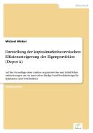 Darstellung der kapitalmarkttheoretischen Effizienzsteigerung des Eigenportfolios (Depot A) di Michael Winker edito da Diplom.de