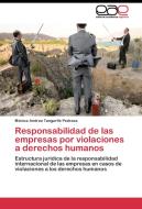 Responsabilidad de las empresas por violaciones a derechos humanos di Mónica Andrea Tangarife Pedraza edito da EAE