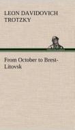 From October to Brest-Litovsk di Leon Davidovich Trotzky edito da TREDITION CLASSICS