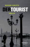 Der Tourist di Massimo Carlotto edito da Folio Verlagsges. Mbh