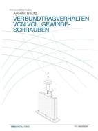 Verbundtragverhalten von Vollgewindeschrauben di M. Ayoubi, M. Trautz edito da Verlagsgruppe Mainz