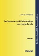 Performance- und Risikoanalyse von Hedge Funds. di Ursula Nitschke edito da ibidem