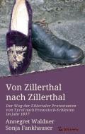 Von Zillerthal nach Zillerthal di Annegret Waldner, Sonja Fankhauser edito da Morawa Lesezirkel