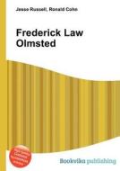 Frederick Law Olmsted di Jesse Russell, Ronald Cohn edito da Book On Demand Ltd.