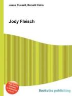 Jody Fleisch di Jesse Russell, Ronald Cohn edito da Book On Demand Ltd.