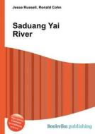 Saduang Yai River edito da Book On Demand Ltd.