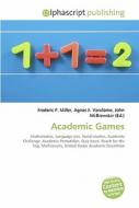 Academic Games di #Miller,  Frederic P. Vandome,  Agnes F. Mcbrewster,  John edito da Vdm Publishing House