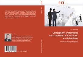Conception dynamique d'un modèle de formation en didactique di Henri Boudreault edito da Editions universitaires europeennes EUE