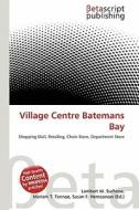Village Centre Batemans Bay edito da Betascript Publishing