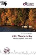 49th Ohio Infantry edito da Chromo Publishing