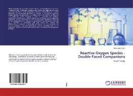 Reactive Oxygen Species - Double Faced Companions di Alexandra Totan edito da Lap Lambert Academic Publishing