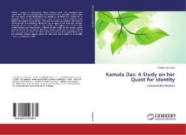 Kamala Das: A Study on her Quest for Identity di Reena Sanasam edito da LAP Lambert Academic Publishing