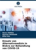 Einsatz von Alternativmedizin in Biskra zur Behandlung von COVID-19 di Hazar Hamza, Djamila Mokrani, Billal Nia edito da Verlag Unser Wissen