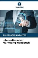Internationales Marketing-Handbuch di Dhamodaran Lingappan edito da Verlag Unser Wissen