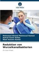 Reduktion von Wurzelkanalbakterien di Mohamed Ahmed Mahmoud Hamed, Ashraf Samir Refae, Wael Hussen Kamel edito da Verlag Unser Wissen