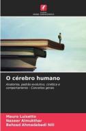 O cérebro humano di Mauro Luisetto, Naseer Almukthar, Behzad Ahmadabadi Nili edito da Edições Nosso Conhecimento